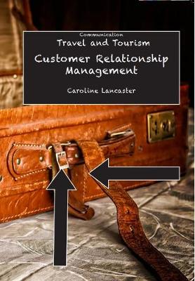 Customer Relationship Management: Travel and Tourism (Paperback)