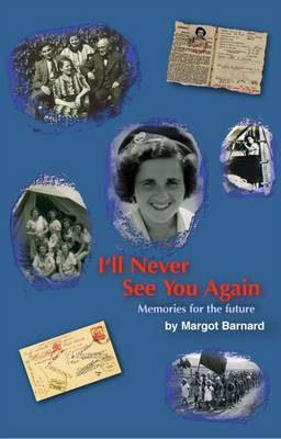 I'll Never See You Again: Memories for the Future (Paperback)