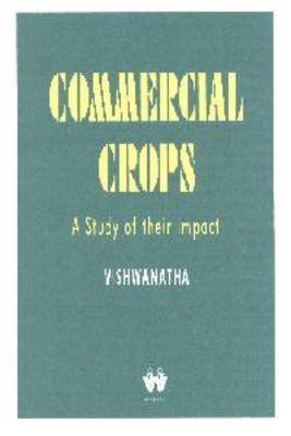 Commercial Crops: A Study of Their Impact (Paperback)