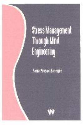 Stress Management Through Mind Engineering (Paperback)