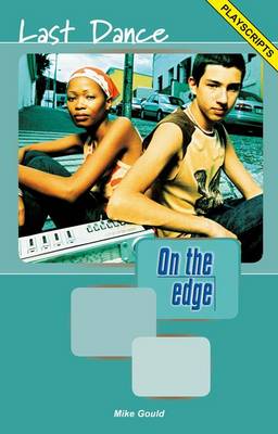 On the Edge: Playscripts for Level A Set 1 - Last Dance (Paperback)