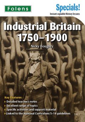 Secondary Specials!: History- Industrial Britain 1750-1900 (Paperback)