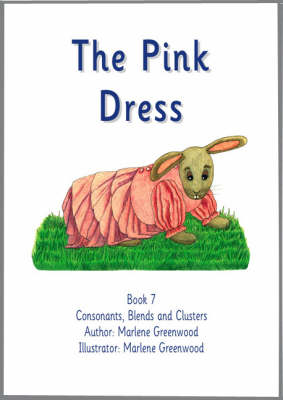 The Pink Dress - Consonants, Blends and Clusters Series No. 7 (Paperback)
