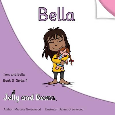 Bella - Tom and Bella Series 1 6 (Paperback)