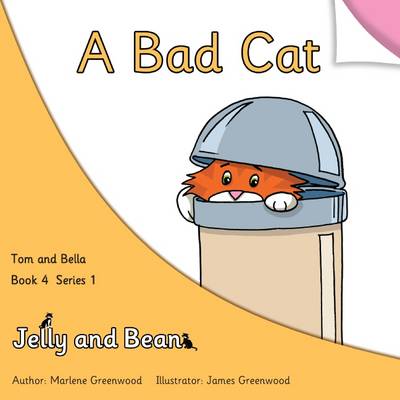 A Bad Cat - Tom and Bella Series 1 4 (Paperback)