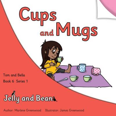 Cups and Mugs - Tom and Bella Series 1 6 (Paperback)
