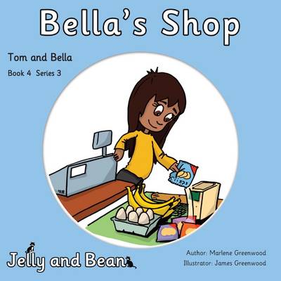 Bella's Shop - Tom and Bella Series 3 4 (Paperback)