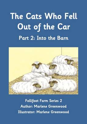 The Cats Who Fell Out of the Car: Into the Barn Part 2 - Follifoot Farm Series 2 2 (Paperback)