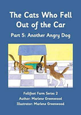 The Cats Who Fell Out of the Car: Another Angry Dog Part 5 - Follifoot Farm Series 2 5 (Paperback)