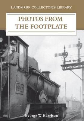 Photos from the Footplate (Paperback)