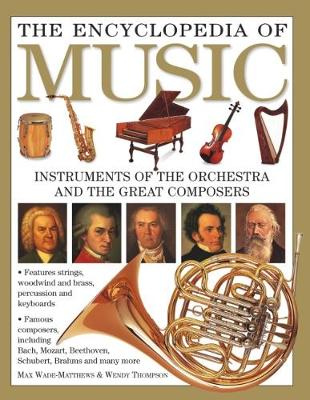 The Encyclopedia of Music: Instruments of the Orchestra and the Great Composers (Hardback)