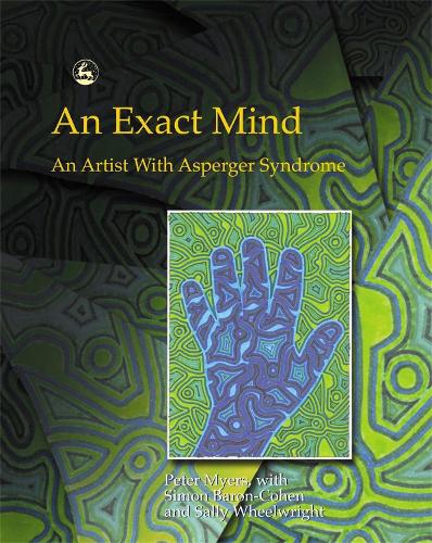 An Exact Mind: An Artist with Asperger Syndrome (Paperback)