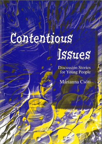 Contentious Issues: Discussion Stories for Young People (Paperback)
