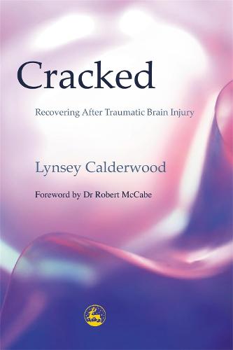 Cracked: Recovering After Traumatic Brain Injury (Paperback)