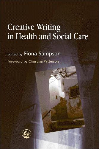 Creative Writing in Health and Social Care (Paperback)