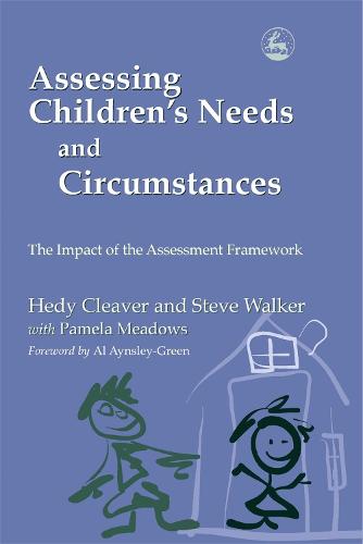 Assessing Children's Needs and Circumstances: The Impact of the Assessment Framework (Paperback)