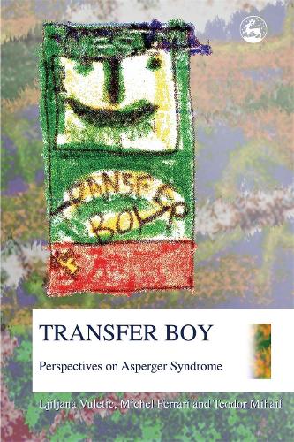 Transfer Boy: Perspectives on Asperger Syndrome (Paperback)