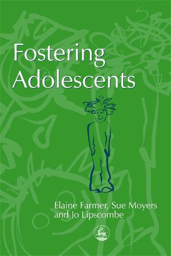 Fostering Adolescents - Supporting Parents (Paperback)
