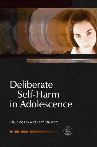Deliberate Self-Harm in Adolescence - Child and Adolescent Mental Health (Paperback)