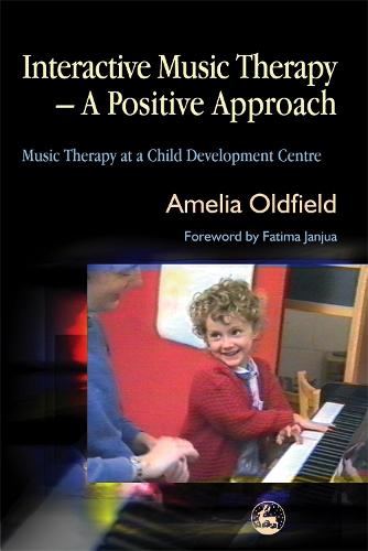 Interactive Music Therapy - A Positive Approach: Music Therapy at a Child Development Centre (Paperback)