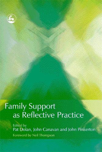 Family Support as Reflective Practice (Paperback)