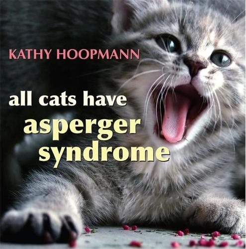 All Cats Have Asperger Syndrome (Hardback)