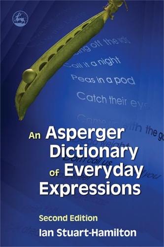 An Asperger Dictionary of Everyday Expressions (Paperback)