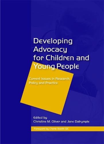 Developing Advocacy for Children and Young People: Current Issues in Research, Policy and Practice (Paperback)