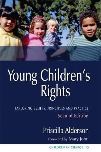 Young Children's Rights: Exploring Beliefs, Principles and Practice - Children in Charge (Paperback)