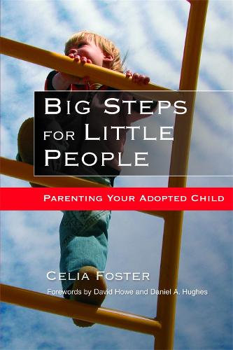 Big Steps for Little People: Parenting Your Adopted Child (Paperback)