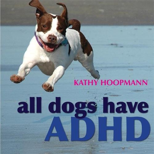All Dogs Have ADHD (Hardback)