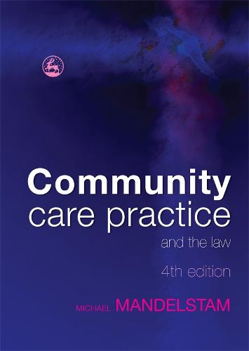 Community Care Practice and the Law: Fourth Edition (Paperback)