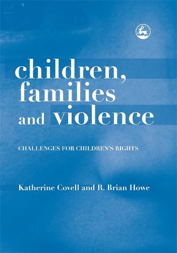 Children, Families and Violence: Challenges for Children's Rights (Hardback)