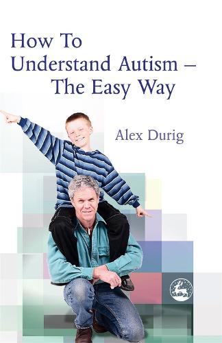 How to Understand Autism - The Easy Way (Paperback)