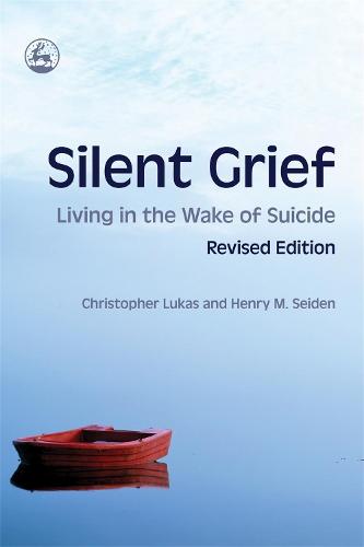 Silent Grief: Living in the Wake of Suicide (Paperback)