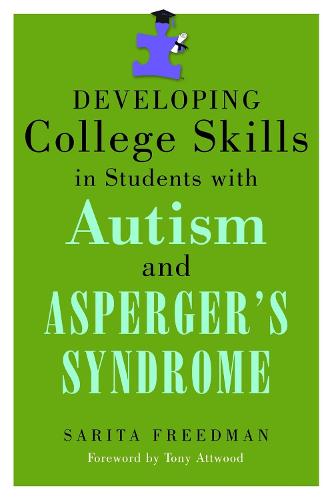 Developing College Skills in Students with Autism and Asperger's Syndrome (Paperback)