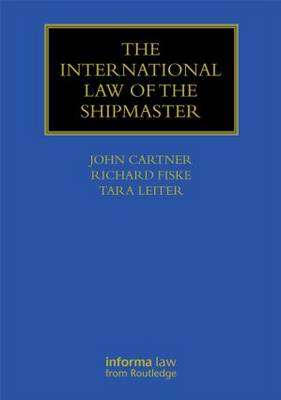 The International Law of the Shipmaster - Maritime and Transport Law Library (Hardback)