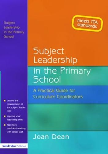 Subject Leadership in the Primary School: A Practical Guide for Curriculum Coordinators (Paperback)