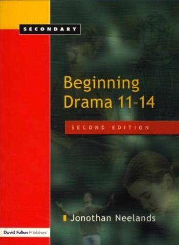 Beginning Drama 11-14 (Hardback)
