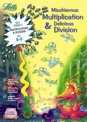 Mischievous Multiplication and Delicious Division Age 8-9 - Letts Magical Skills (Paperback)