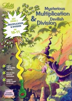 Mysterious Multiplication and Devilish Division Age 10-11 - Letts Magical Skills (Paperback)