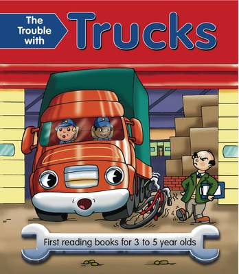 The Trouble with Trucks: First Reading Book for 3 to 5 Year Olds (Paperback)