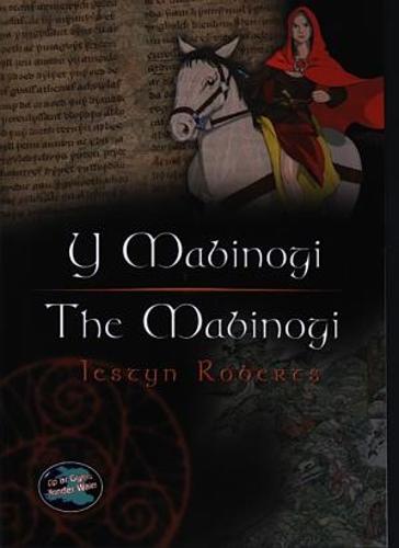 Cyfres Cip ar Gymru / Wonder Wales: Y Mabinogi / The Mabinogi (Paperback)