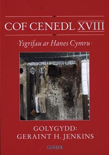 Cof Cenedl XVIII - Ysgrifau ar Hanes Cymru (Paperback)
