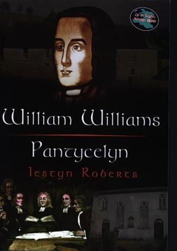 Cyfres Cip ar Gymru / Wonder Wales: William Williams Pantycelyn (Paperback)
