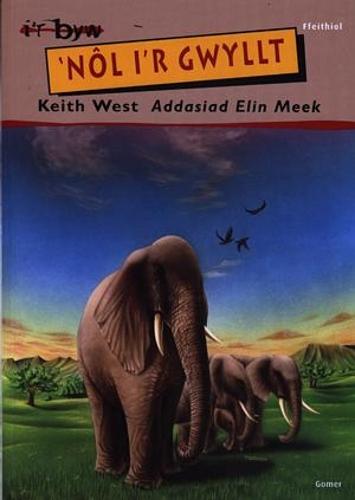 Cyfres i'r Byw: Nol i'r Gwyllt (Paperback)