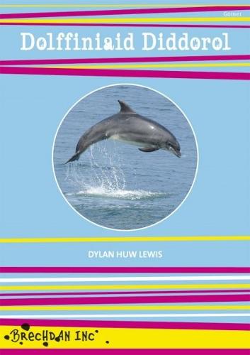 Cyfres Brechdan Inc: Dolffiniaid Diddorol (Paperback)