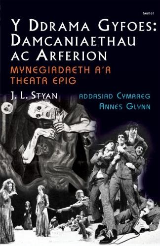 Mynegiadaeth A'r Theatr Epig: Ddrama Gyfoes, Y - Damcaniaethau ac Arferion: Mynegiadaeth a'r Theatr Epig Cyfrol 3 (Paperback)