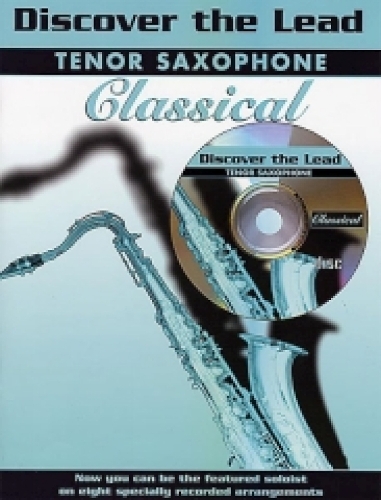 Classical: (Tenor Saxophone) - Discover the Lead (Paperback)
