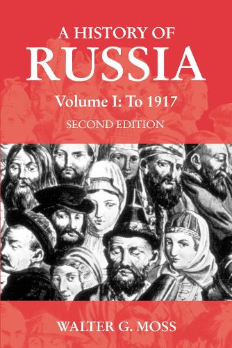 A History of Russia Volume 1: To 1917 - Anthem Series on Russian, East European and Eurasian Studies (Paperback)